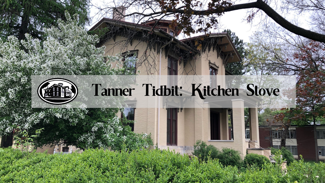 Tanner Tidbit: Kitchen Stove